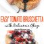 Balsamic Tomato Bruschetta