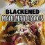 Blackened Mahi Tacos