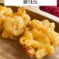 Mac Cheese Bites