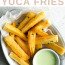 Yucca Fries